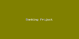 Banking Project-3874.png